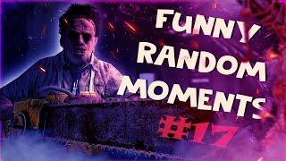  Dead by Daylight FUNNY RANDOM MOMENTS #17 СМЕШНЫЕ РАНДОМНЫЕ МОМЕНТЫ Dead by Daylight #17