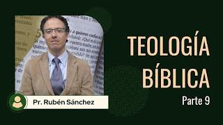 Teología Bíblica - Parte 9 - Escuela Teológica ITFC