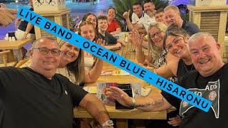 LIVE BAND OCEAN BLUE HISARONU TURKIYE