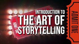 Intro to the Art of Storytelling