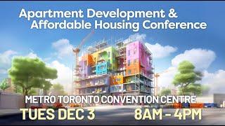 Apartment Development & Affordable Housing Conference 2024 - TUES DEC 3 - Toronto