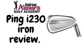 Ping i230 Iron Review with Andrew Ainsworth.