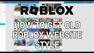 HOW TO GET OLD ROBLOX 2016 WEBSITE STYLE (WORKING IN 2024)