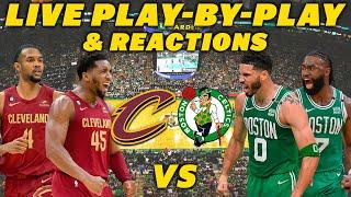Cleveland Cavaliers vs Boston Celtics | Live Play-By-Play & Reactions