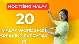 20 Malay Words for Everyday Life - Basic vocabulary (P1)