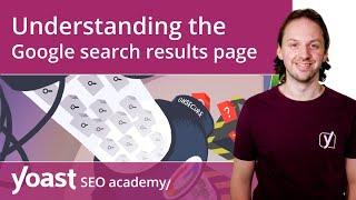 Understanding the Google search results page (SERP) | SEO for beginners training