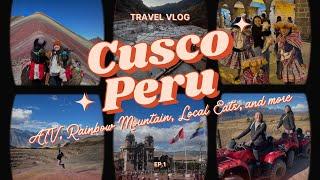 CUSCO, PERU TRAVEL VLOG PT 1 | salt mines, atv, rainbow mountain, alpacas, peruvian food and more!