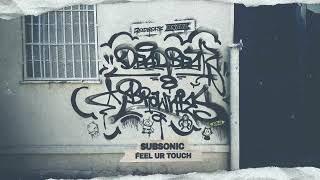 Subsonic - Feel Ur Touch