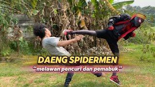 KETIKA ADA PENJAHAT DISITULAH ADA DAENG SPIDERMEN BERAKSI