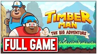 TIMBERMAN THE BIG ADVENTURE Gameplay Walkthrough FULL GAME - No Commentary