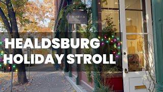 Charming Holiday Walk in Healdsburg, Sonoma County