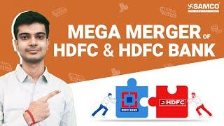 HDFC Mega Merger : HDFC Ltd and HDFC Bank Merger News & Analysis