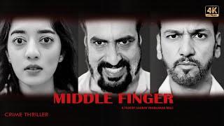 Middle Finger | Crime Thriller Film 4k | Hindi Short Film #mustwatch