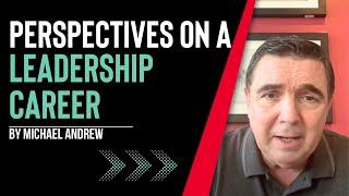 Perspectives on a Leadership Career