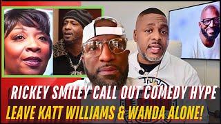 Rickey Smiley Call Out Comedy Hype Over The Katt Williams Wanda Smith Fall Out Reference!