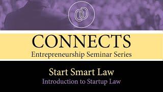 CONNECTS: START SMART LAW: Introduction to Startup Law