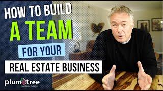 How to Build a Real Estate Team