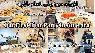 First Iftar Party Vlog || Ramadan in America  2023 ||Iftar Parties In America|Ramadan Ki Khushiyan