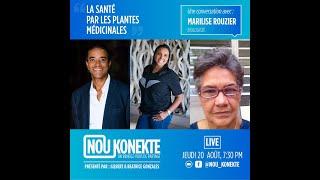 NOU KONEKTE #18:  La Sante par les Plantes Médicinales avec Marilise Rouzier