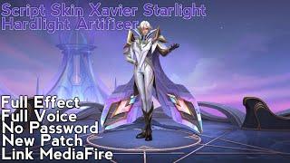 Script Skin Xavier Starlight | Full Effect | Full Voice | No Password | New Patch | Link MediaFire |