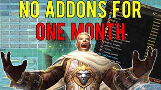 I Disabled ALL My Addons For One Month