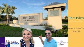 The Isles at Lakewood Ranch | NEW Amenity Center | Lakewood Ranch Homes for Sale