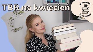 Kwietniowy TBR, czyli 7 książek które planuję przeczytać w tym miesiącu.