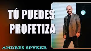 Tú Puedes Profetizar - Padre Nuestro   Pastor Andrés Spyker