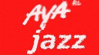 aya rl - jazz (official audio)