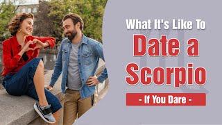 What It's Like to Date a Scorpio—If You Dare