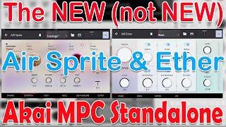 The NEW (not new) Air Ether & Sprite FX for the Akai MPC Standalone. A quick look and a review.