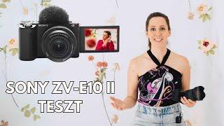 Beállítások nemcsak Sony fényképezőgépekhez! ZV-E10 II teszt