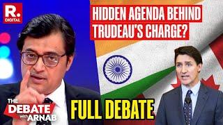 Debate With Arnab: Is US Deep State Behind Justin Trudeau’s False Allegations? | Republic TV