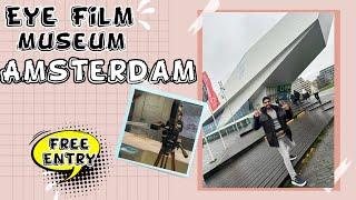 EYE FILM MUSEUM AMSTERDAM - UNIQUE MUSEUM IN NETHERLANDS