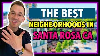 TOP 5 Neighborhoods In Santa Rosa Ca