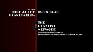 High at the Planetarium | Harris Heller | FULL ALBUM [TPN] (No Copyright Music)