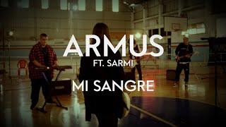 ARMUS Ft. SARMI || MI SANGRE || VideoClip Oficial