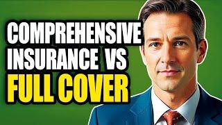 Is Comprehensive Insurance Full Coverage - LEGAL MONEY ZONE