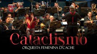 Orquesta Femenina D'Cache - Cataclismo | Boleros En Vivo