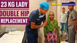 23 Kg Lady gets Double Hip Replacement