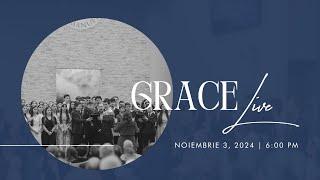 Grace Live: Noiembrie 3, 2024 PM