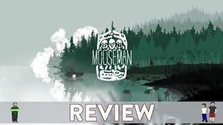 The Mooseman Review