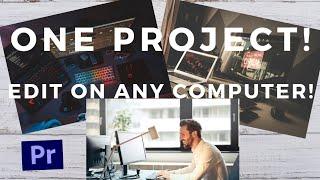 HOW TO: Edit on multiple Computer! Adobe Premiere Pro Tutorial.