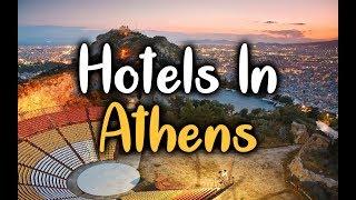 Best Hotels In Athens - Top 5 Hotels In Athens, Greece