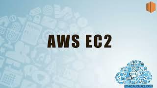 AWS EC2 - Elastic Cloud Compute - Part 1