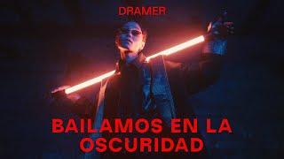 Dramer - Bailamos En La Oscuridad (Video Oficial)