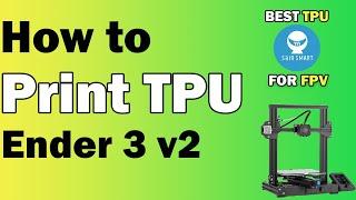 How to Print TPU [ Ender 3 v2 - Cura Settings ]