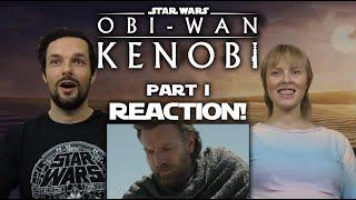 Obi-Wan Kenobi | Part I - REACTION!