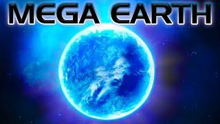 The Mega Earth!