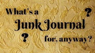 The Purpose of a Junk Journal - 14 Ways to Add Function